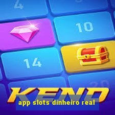 app slots dinheiro real